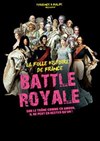 Battle Royale | La folle histoire de France -