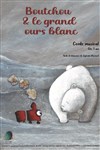 Boutchou et le grand ours blanc -