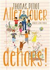 Allez jouer dehors ! de Thomas Pitiot - 