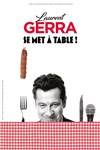 Laurent Gerra se met à table ! - 