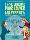 Y a-t-il un homme pour sauver les femmes ? - 