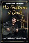 Jean-Felix Lalanne : Ma guitare à Dadi - 