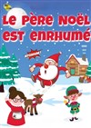 Le père Noël est enrhumé - 