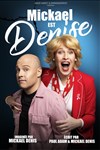 Mickaël est Denise - 