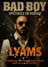 Lyams dans Bad Boy - 