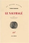 Le Naufragé, roman de Thomas Bernhard - 