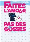 Faites l'amour, pas des gosses - 