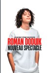 Roman Doduik | Nouveau spectacle - 