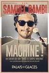 Samuel Bambi dans Machine ! - 