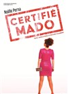 Noëlle Perna dans Certifié Mado -