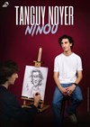 Tanguy Noyer dans Ninou - 