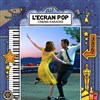 L'Ecran Pop Cinéma-Karaoké : La La Land - 