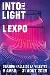Into The Light : L'Expo - 