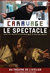 Caravage Le spectacle - épisode 2 La Maturité | par Hector Obalk - 
