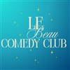 Le Beau Comedy Club - 