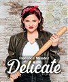 Florence Mendez dans Délicate - 