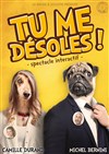 Tu me désoles - 
