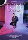 Tom Boudet vous dit quoi - 