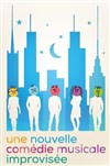 Une nouvelle comédie musicale improvisée - 