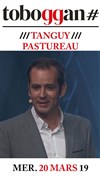 Tanguy Pastureau dans Tanguy Pastureau n'est pas célébre -