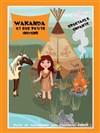 Wakanda et ses petits indiens - 