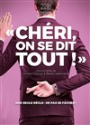 Chéri, on se dit tout ! -