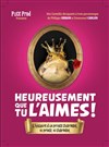 Heureusement que tu l'aimes ! - 