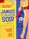 Jamais le deuxième soir - 
