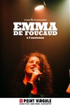 Emma de Foucaud | nouveau spectacle - 