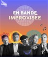 En Bande Improvisée - 