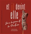 Anne-Gaëlle Duvochel dans Et il devint elle - 