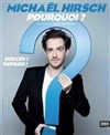 Michael Hirsch dans Pourquoi - 