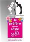 Je préfère qu'on reste amis - 