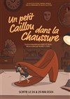 Un petit caillou dans la chaussure - 