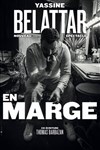Yassine Belattar dans En Marge - 