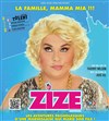 Zize dans La Famille, Mamma Mia ! - 