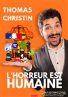 Thomas Christin dans L'horreur est humaine - 