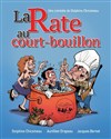 La rate au court bouillon - 