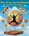 Tom et le jeu mystérieux - 