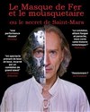 Le masque de fer et le mousquetaire ou le secret de Saint-Mars - 