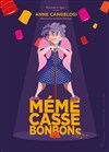 Anne Cangelosi dans Mémé casse-bonbons - 