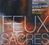 Feux sacrés - 