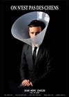 Jean-Rémi Chaize dans On est pas des chiens - 