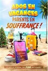 Ados en vacances, parents en souffrance ! - 