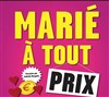 Marié à tout prix - 