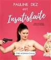 Pauline Dez dans Insatisfaite - 
