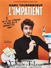 Marc Tourneboeuf dans L'Impatient - 