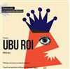 Ubu Roi - 