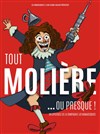 Tout Molière...ou presque ! - 
