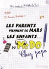 Les parents viennent de Mars, les enfants du McDo ! Chez papa - 